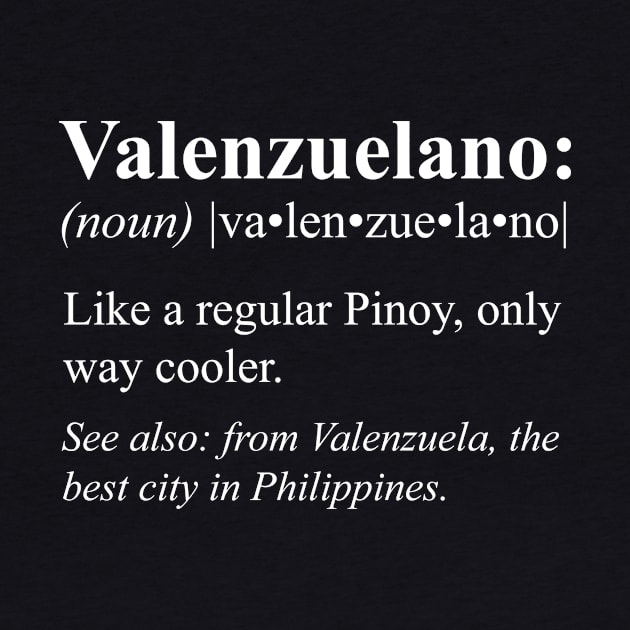 Pinoy Valenzuela Philippines Gift - Valenzuelano Definition by HispanicStore